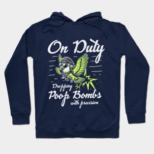 Quaker Parrot On Duty Dropping Poop Bombs Hoodie